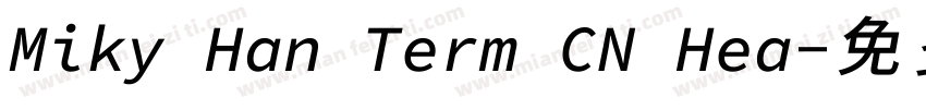 Miky Han Term CN Hea字体转换